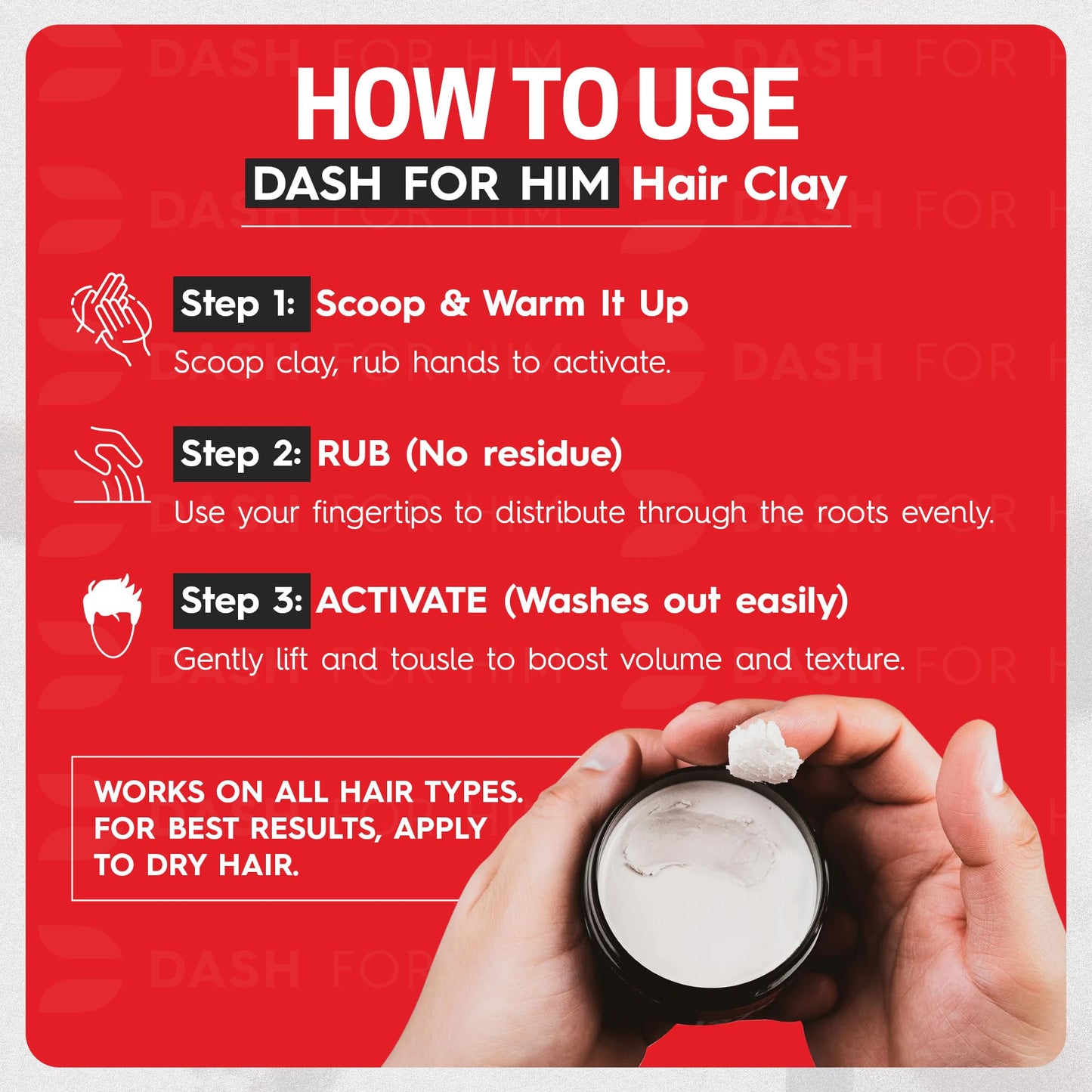 Authentic USA imported Dash For Him volume boosting hair clay texturized formula close up.