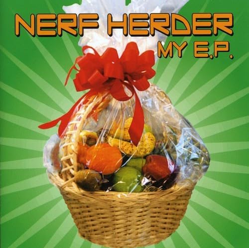 Nerf Herder My EP front view cover art showcasing fruit basket design