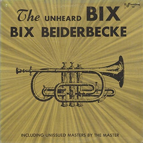 Beiderbecke Bix The Unheard Bix vinyl record album front view featuring vintage gold cornet artwork.