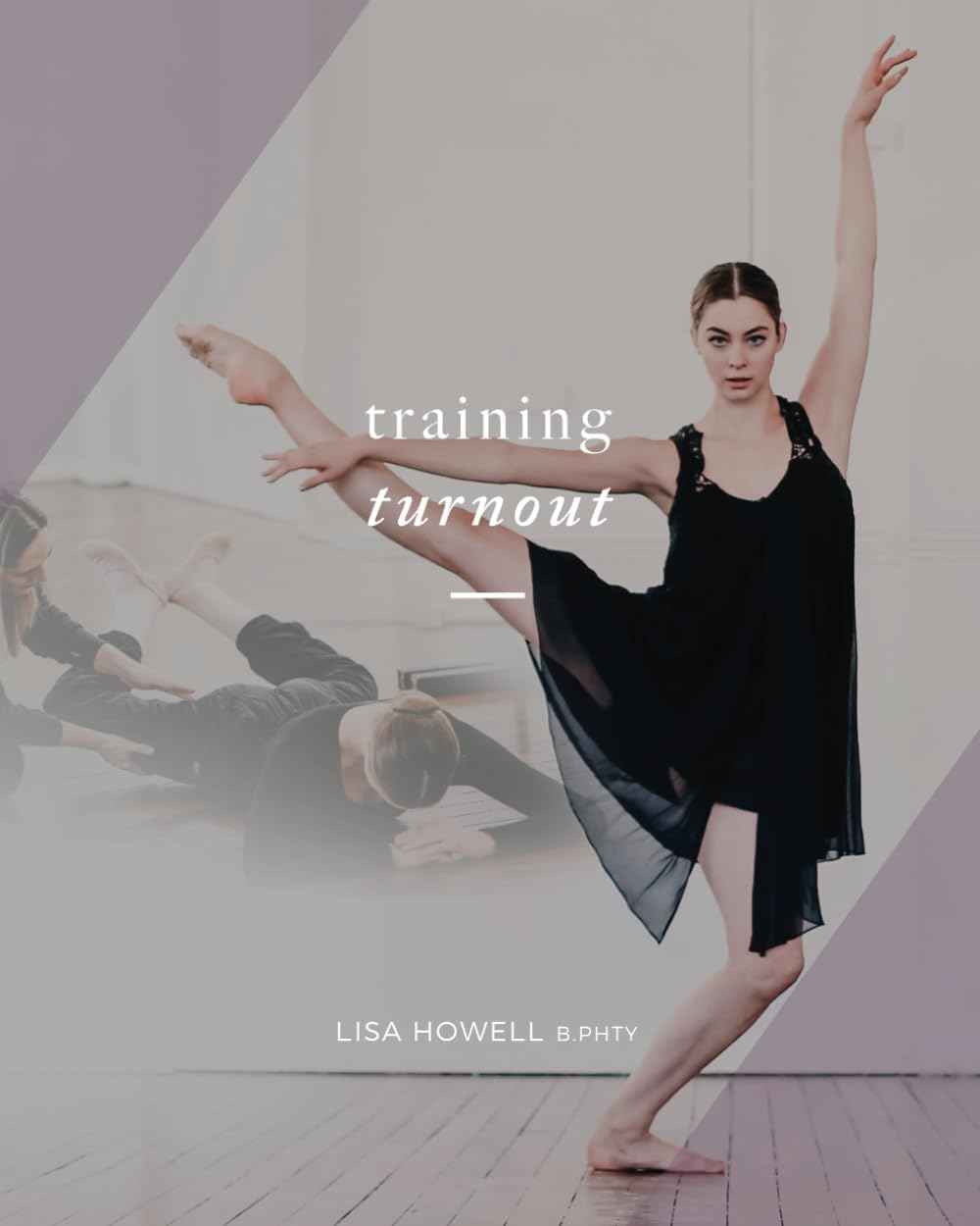 The Ballet Blog Training Turnout paperback book front cover