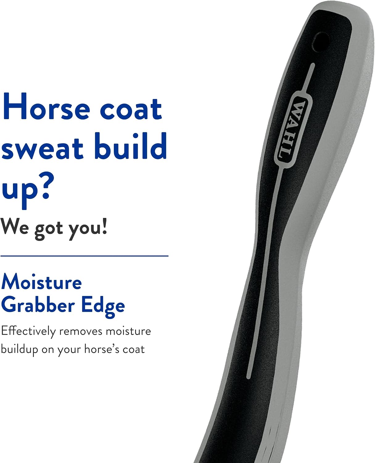 Close up of the moisture grabber edge on the Wahl equine scraper