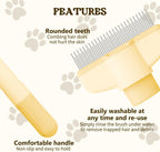 Ergonomic non slip handle design of the premium imported pet grooming brush.