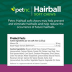 Petnc Hairball Soft Chews for Cats (90 Count), Helps Reduce Cat Hairball Formation with Mineral Oil & Black Pepper Extract, Chicken & Cheese Flavor, For Felines of All Ages & Breeds - Image 11