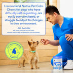 Native Pet 30 count calming treats for small medium large dogs