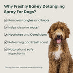 Freshly Bailey natural leave in conditioner spray for removing dog hair mats
