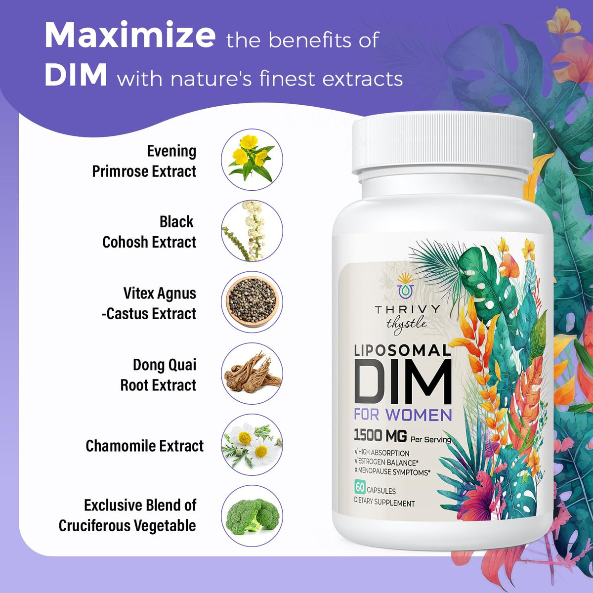 ThrivyThystle Liposomal DIM 1500mg complex highlighting evening primrose and black cohosh details.