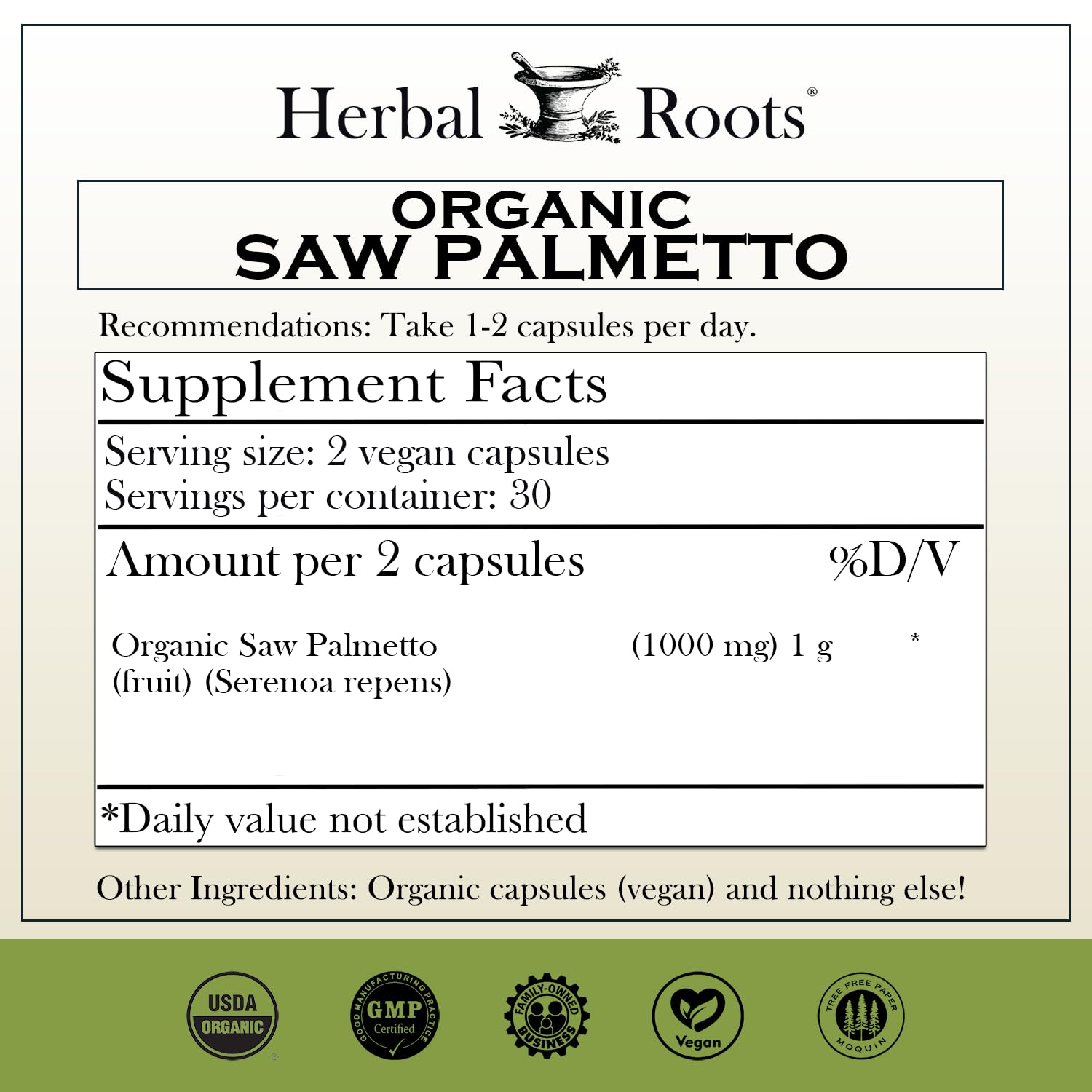 Herbal Roots Organic Saw Palmetto supplement nutritional facts label showing pure ingredients