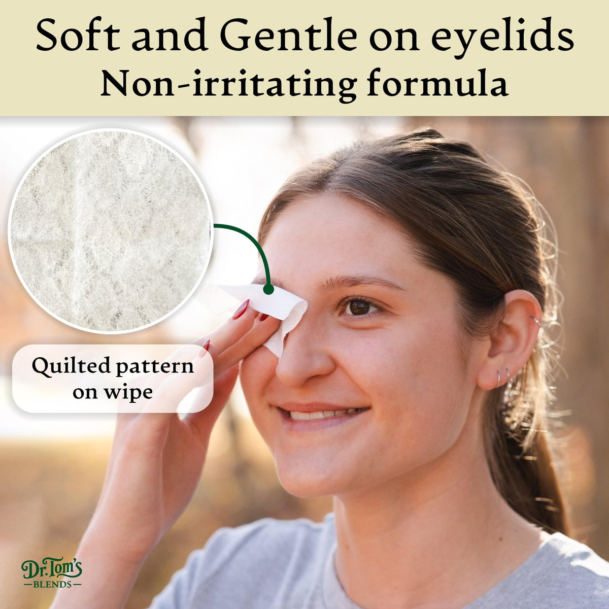 Person using Dr. Tom's Blends wipe on eyelid