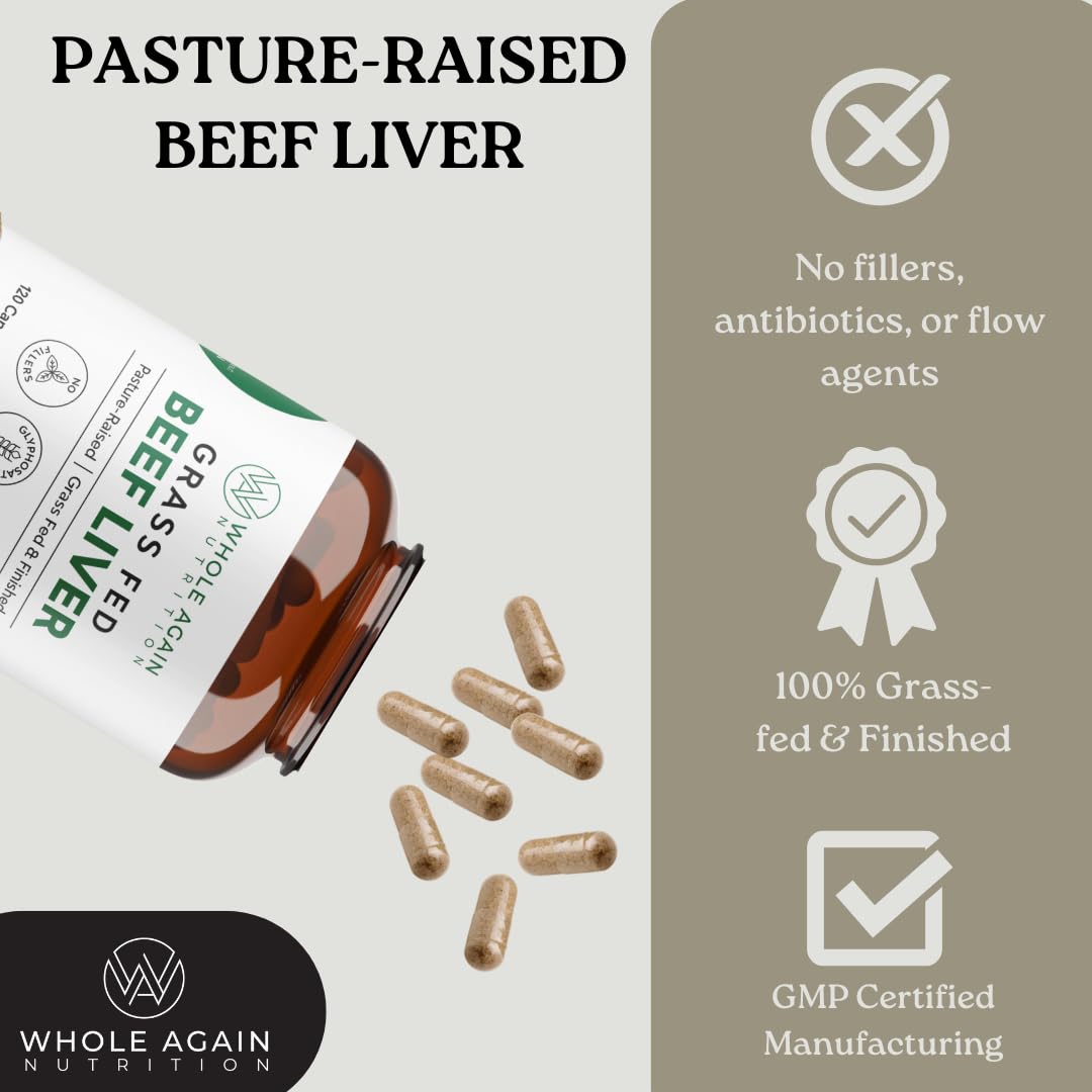 Whole Again Grass Fed Beef Liver 120 count bottle nutritional panel