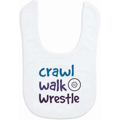 ChalkTalkSports Wrestling Baby Bib front view with Crawl Walk Wrestle text