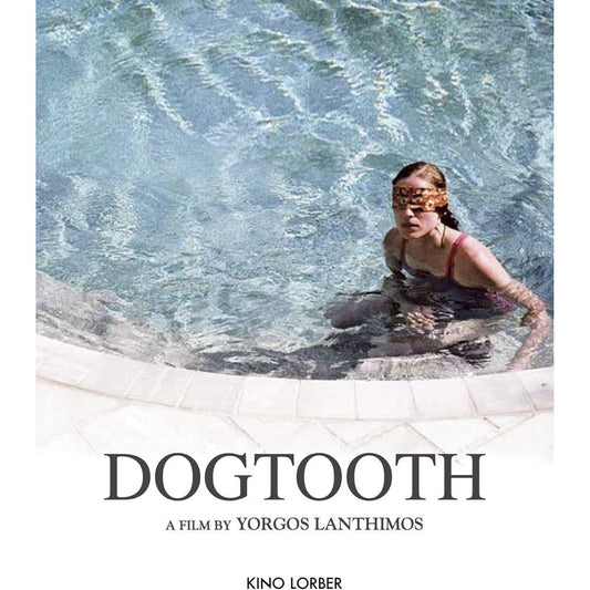 Kino Lorber Dogtooth Blu-ray front view cover art showcasing the official movie poster layout.